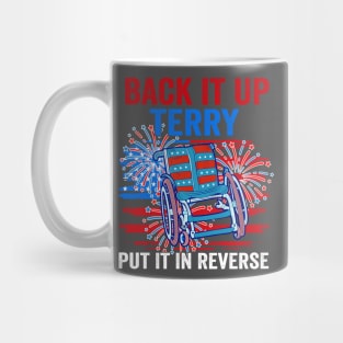 Back Up Terry Put It In Reverse 4th Of July Funny Patriotic Mug